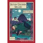 Eriyen Ülkenin Sırları - Pelin Turgut - Ganj Kitap