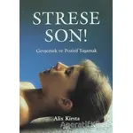 Strese Son! - Alix Kirsta - Meta Yayınları