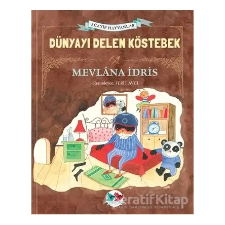 Dünyayı Delen Köstebek (Ciltli) - Mevlana İdris - Vak Vak Yayınları