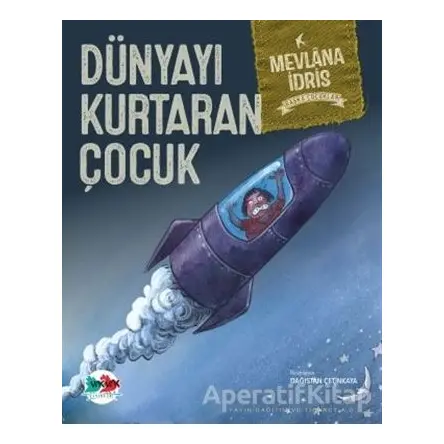 Dünyayı Kurtaran Çocuk - Mevlana İdris - Vak Vak Yayınları