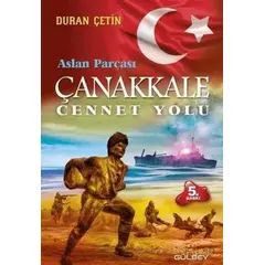 Çanakkale Cennet Yolu - Aslan Parçası - Duran Çetin - Gülbey Yayınları