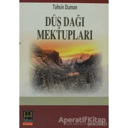 Düş Dağı Mektupları - Tahsin Duman - Babıali Kitaplığı