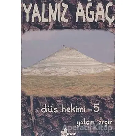 Düş Hekimi 5 - Yalnız Ağaç - Yalçın Ergir - Çınar Yayınları