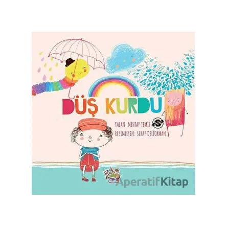 Düş Kurdu - Mehtap Temiz - Parmak Çocuk Yayınları