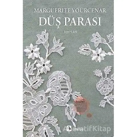 Düş Parası - Marguerite Yourcenar - Metis Yayınları