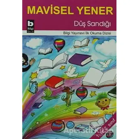 Düş Sandığı - Mavisel Yener - Bilgi Yayınevi