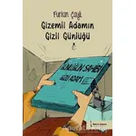 Gizemli Adamın Gizli Günlüğü - Furkan Çaylı - İkinci Adam Yayınları