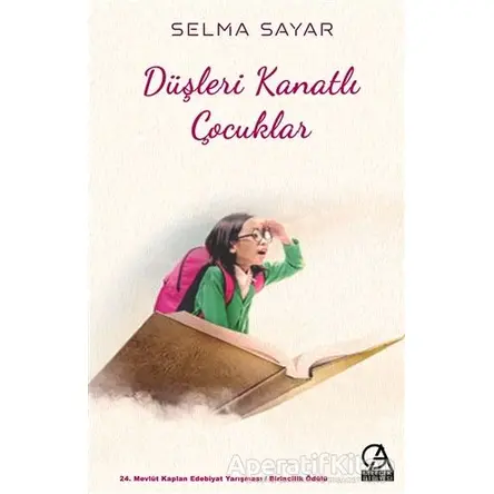 Düşleri Kanatlı Çocuklar - Selma Sayar - Ozan Yayıncılık