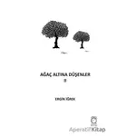 Ağaç Altına Düşenler 2 - Ergin İğrek - KitapSaati Yayınları