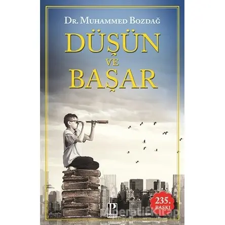 Düşün ve Başar - Muhammed Bozdağ - Pozitif Yayınları