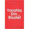 Yaratılış Din ve Risalet - Mehmet Okuyan - Düşün Yayıncılık