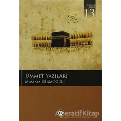 Ümmet Yazıları - Mustafa İslamoğlu - Düşün Yayıncılık