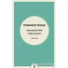 Anlamaktan Yoruldum - Fernando Pessoa - Zeplin Kitap