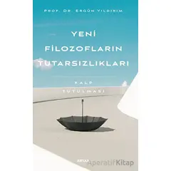 Yeni Filozofların Tutarsızlıkları - Ergün Yıldırım - Beyan Yayınları
