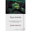 Yüce Kimlik - Doğu Metafiziği ve Hristiyan Dini Üzerine Bir Deneme - Alan Watts - Sola Unitas