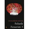 Felsefe Fenerim 5 - Muharrem Soyek - Cinius Yayınları