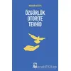 Özgürlük Oterite Tevhid - Mahsum Aytepe - Çıra Yayınları