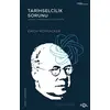 Tarihselcilik Sorunu - Erich Rothacker - Fol Kitap