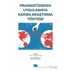 Pragmatizmden Uygulamaya Karma Araştırma Yöntemi - Kolektif - Nobel Akademik Yayıncılık