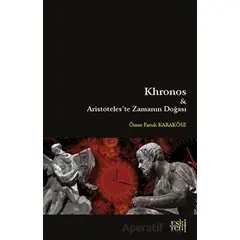 Khronos ve Aristoteleste Zamanın Doğası - Ömer Faruk Karaköse - Eski Yeni Yayınları