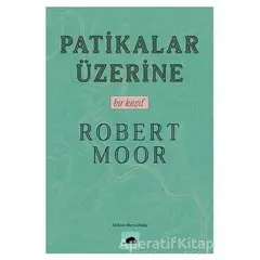 Patikalar Üzerine - Robert Moor - Kolektif Kitap