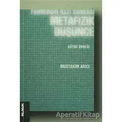 Fahreddin Razi Sonrası Metafizik Düşünce - Müstakim Arıcı - Klasik Yayınları
