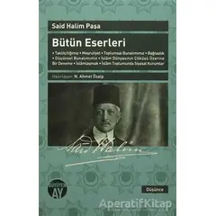 Said Halim Paşa - Bütün Eserleri - Said Halim Paşa - Büyüyen Ay Yayınları