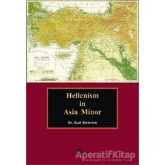 Hellenism in Asia Minor - Karl Dieterich - Kriter Yayınları