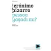 Pessoa Yaşadı Mı? - Jeronimo Pizarro - Alakarga Sanat Yayınları