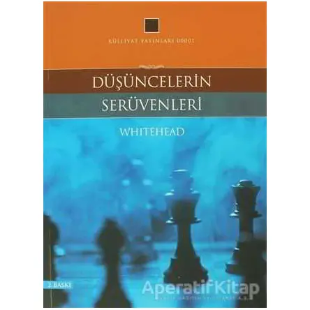 Düşüncelerin Serüvenleri - Alfred North Whitehead - Külliyat Yayınları