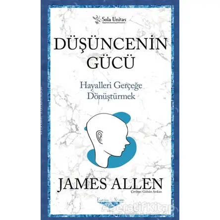 Düşüncenin Gücü - Kısaltılmış Klasikler Serisi - James Allen - Sola Unitas