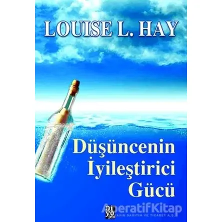 Düşüncenin iyileştirici Gücü - Louise L. Hay - Diyojen Yayıncılık