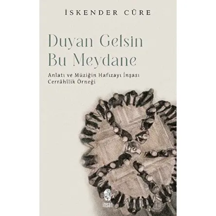 Duyan Gelsin Bu Meydana - İskender Cüre - İnsan Yayınları