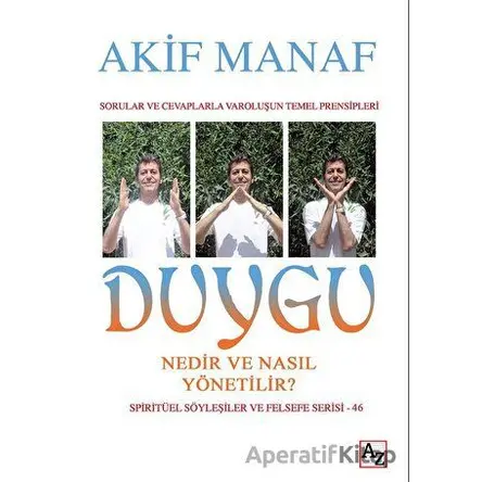 Duygu Nedir ve Nasıl Yönetilir? - Akif Manaf - Az Kitap