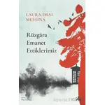 Rüzgara Emanet Ettiklerimiz - Laura Imai Messina - Kafka Kitap