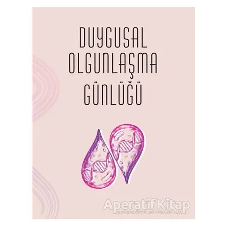 Duygusal Olgunlaşma Günlüğü - Buket Konur - Sola Unitas