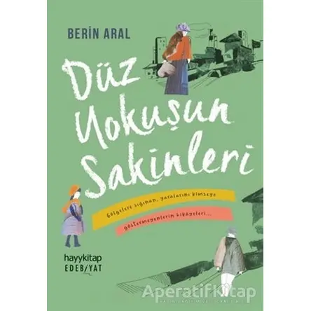 Düz Yokuşun Sakinleri - Berin Aral - Hayykitap