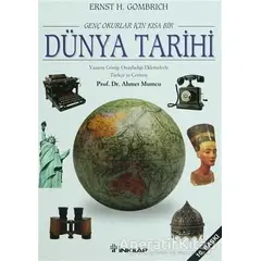 Genç Okurlar İçin Kısa Bir Dünya Tarihi - E. H. Gombrich - İnkılap Kitabevi