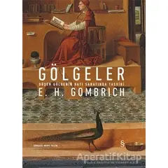 Gölgeler - E. H. Gombrich - Everest Yayınları