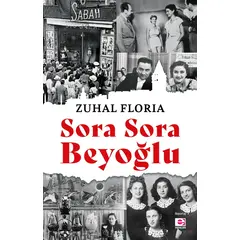 Sora Sora Beyoğlu - Zuhal Floria - E Yayınları
