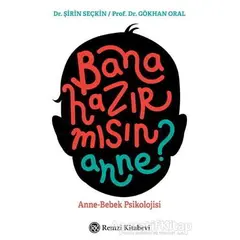 Bana Hazır mısın Anne? - Şirin Seçkin - Remzi Kitabevi