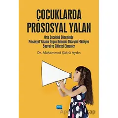 Çocuklarda Prososyal Yalan - Muhammed Şükrü Aydın - Nobel Akademik Yayıncılık