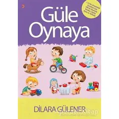 Güle Oynaya - Dilara Gülener - Cinius Yayınları