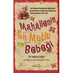 Mahallenin En Mutlu Bebeği - Harvey Karp - Yakamoz Yayınevi