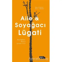 Aile ve Soyağacı Lügati - Ümit Yüksel - İnsan ve Hayat Kitaplığı