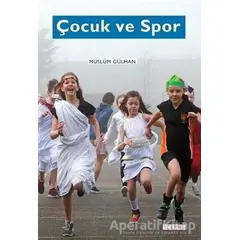 Çocuk ve Spor - Müslüm Gülhan - Tekhne Yayınları