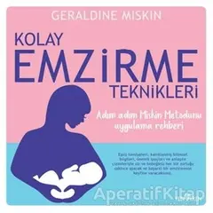 Kolay Emzirme Teknikleri - Geraldine Miskin - Yediveren Yayınları