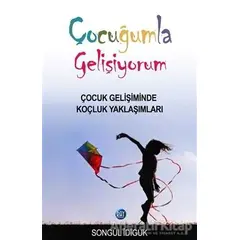 Çocuğumla Gelişiyorum - Songül İdiguk - Ray Yayıncılık