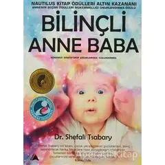 Bilinçli Anne Baba - Shefali Tsabary - Kuzey Yayınları