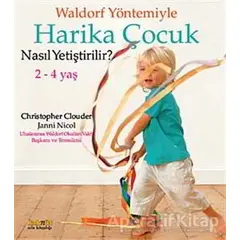 Waldorf Yöntemiyle Harika Çocuk Nasıl Yetiştirilir? (2-4 Yaş )